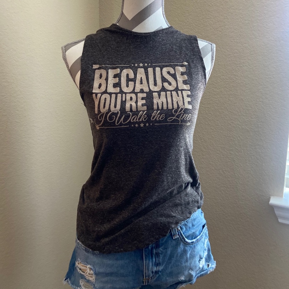 “Because You’re Mine, I Walk the Line” Tank Top
